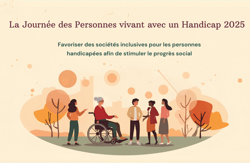 La Journée des Personnes Vivant avec un Handicap 2025